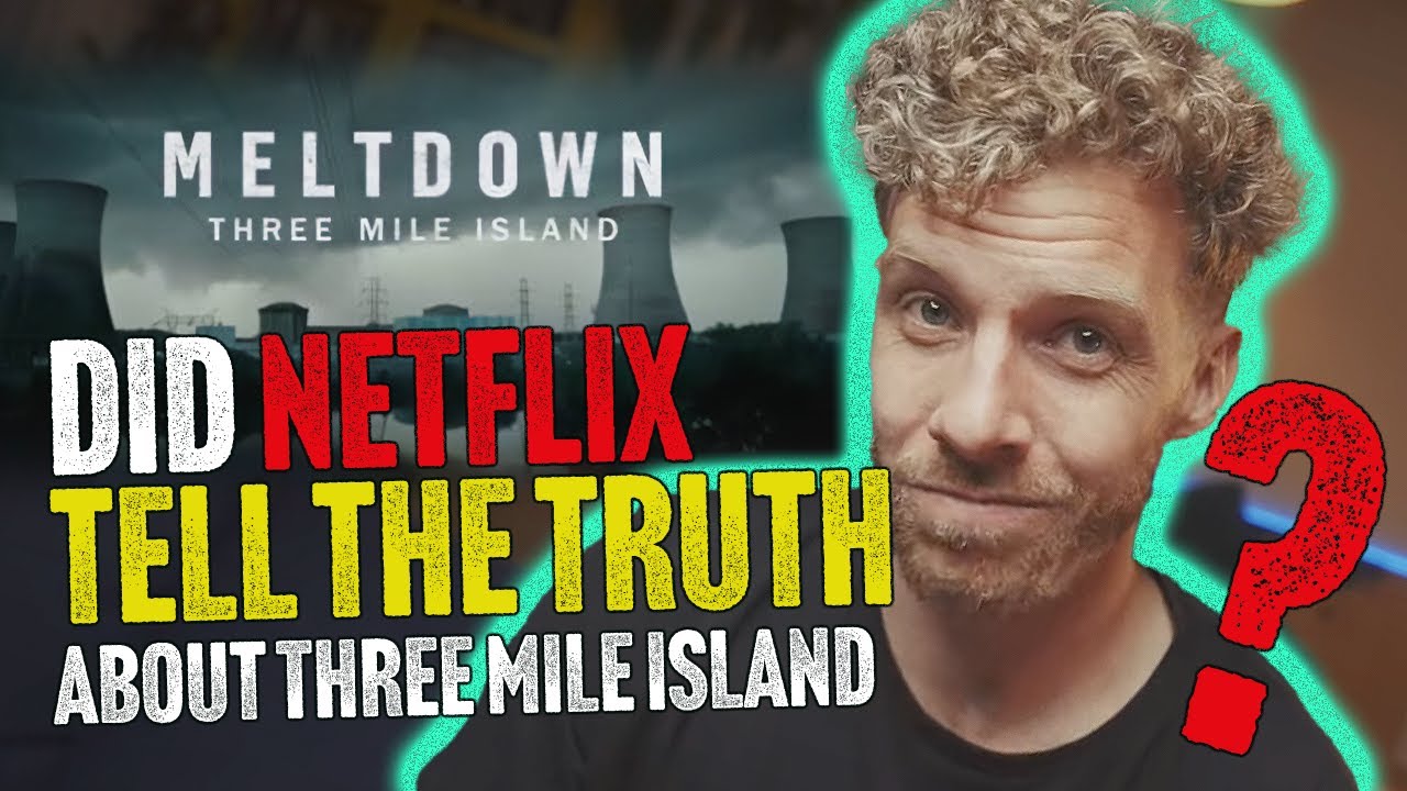 Fact-Checking Netflix's Meltdown: Three Mile Island (REVIEW/REACTION)