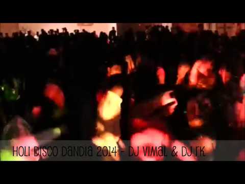 HOLI DISCO DANDIA 2014 - DJ VIMAL & DJ RK