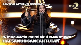Pantene Altın Kelebek 2023: En İyi Romantik Komedi Dizisi Kadın Oyuncu – Hafsanu