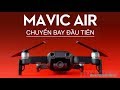 DJI MAVIC AIR - HƯỚNG DẪN SỬ DỤNG : CHUYẾN BAY ĐẦU TIÊN | FLYCAMPRO