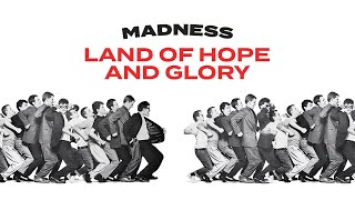 Watch Madness Land Of Hope And Glory video