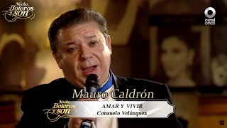 Amar Y Vivir Mauro Calderon Noche Boleros Y Son Amar Y Vivir Mauro Calderon Noche Boleros Y Son