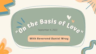 On the Basis of Love - 2022-09-04