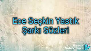 Ece Seçkin- Yastık (lyrics)