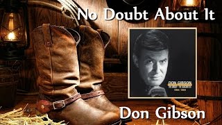 Watch Don Gibson No Doubt About It video