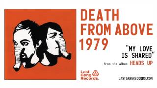 Watch Death From Above 1979 My Love Is Shared video