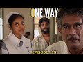 One Way Episode 15