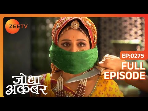 Jodha Akbar - Episode 275 - July 01, 2014