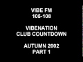 Vibe FM (Vibenation Club Countdown) Autumn 2002 Part 1 - UK East Anglia