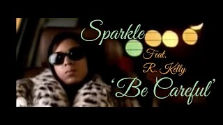 Watch Sparkle Be Careful video