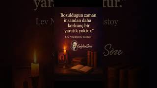 Tolstoyun Dediği Gibi Bozulmuş Insan, En Derin Korkudur. Edebiyat Bunu Bilir.