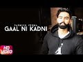 Gaal Ni Kadni | Audio Song | Parmish Verma | Desi Crew | Full Punjabi Songs | Speed Records