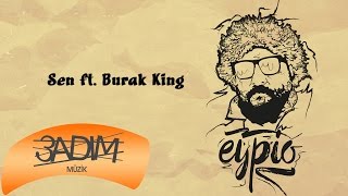 Watch Eypio Sen feat Burak King video