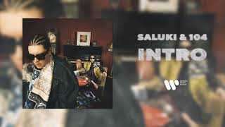 Saluki & 104 — Intro | Official Audio