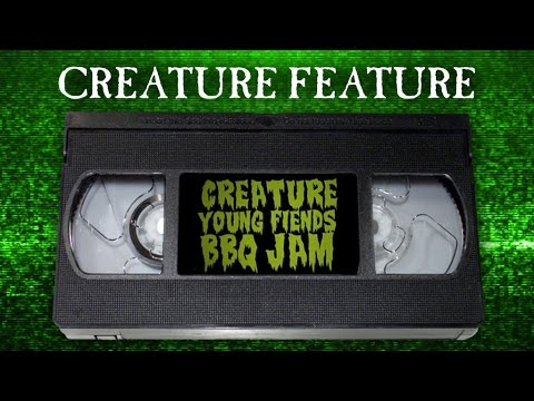 Creature Feature: Young Fiends BBQ Jam