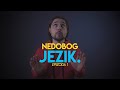 NEDOBOG - Jezik - (Ep1)