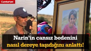 Narinin Cansız Bedenini Nasıl Dereye Taşıdığını Anlattı Nevzat Bahtiyarın Keşif Görüntüleri