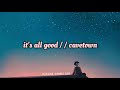 it's all good // cavetown lyric video