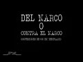 Del Narco o Contra el Narco.  Documental de Revolución 3.0.