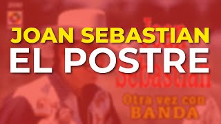 Watch Joan Sebastian El Postre video