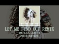 Let Me Find Out [Remix]: Doe B, T.I., Juicy J [prod by Trap Beats]