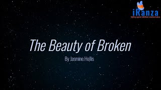 The Beauty of Broken -- iRanza