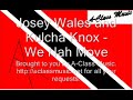 Josey Wales and Kulcha Knox - We Nah Move