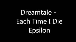 Watch Dreamtale Each Time I Die video