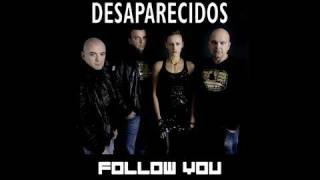 Watch Desaparecidos Follow You video