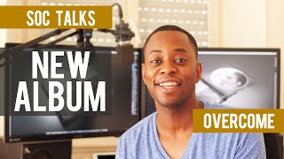 SOC Announces New Album: Overcome (@RebirthofSOC)