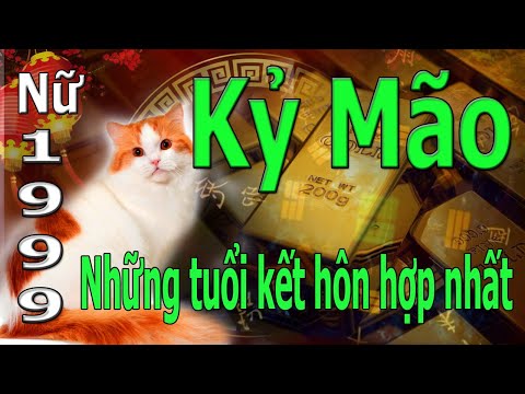 1999 kỷ mão | nữ mạng | lấy chồng tuổi nào hợp