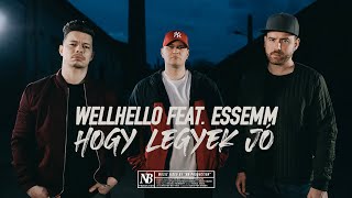 Wellhello Ft. Essemm - Hogy Legyek Jó