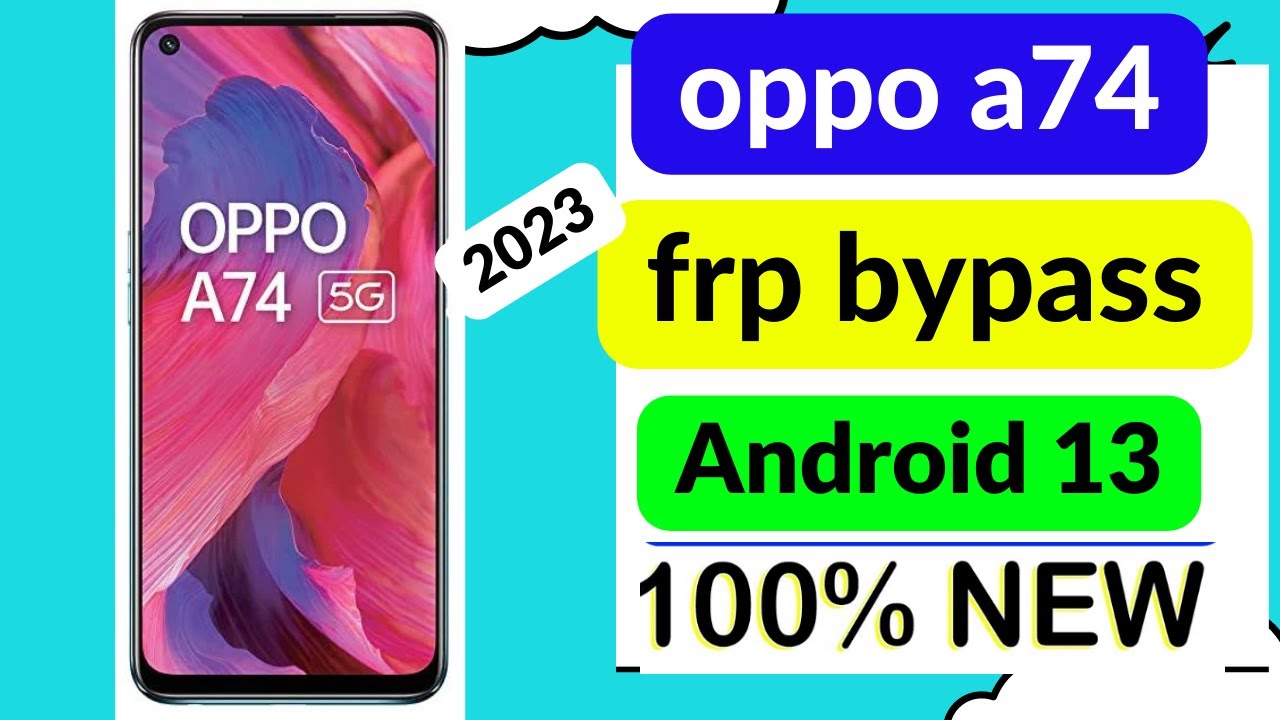 oppo a74 5g android 13 frp bypass || oppo a74 5g android oppo a74 5g android 13 frp bypass || oppo a74 5g android