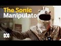 The Sonic Manipulator is that funky busker you saw that time
