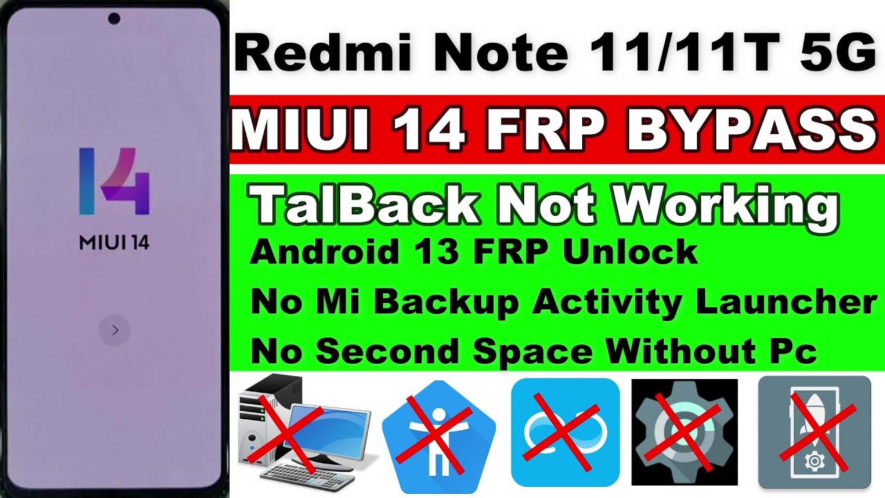 Redmi Note 11/Note 11T 5G MIUI 14 FRP Bypass – No Second Redmi Note 11/Note 11T 5G MIUI 14 FRP Bypass – No Second
