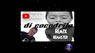 Di Cocodrilo Remix (Remaster) DjParide Producers  2k24 Official