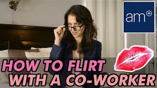 When & How To Flirt with A Co-Worker | Wing Girl When & How To Flirt with A Co-Worker | Wing Girl