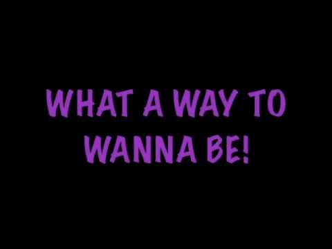 What A Way To Wanna Be! Video