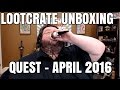 QUEST!  Loot crate Unboxing April 2016!