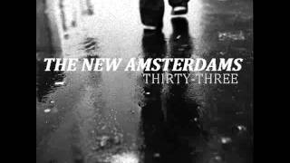Watch New Amsterdams Thirtythree video