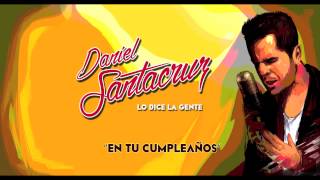 Video En Tu Cumpleaños Daniel Santacruz
