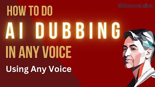 How To Do Ai Dubbing In Any Voice With Api Using Eleven Labs
