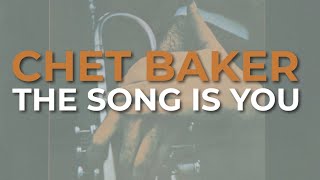 Watch Chet Baker The Song Is You video