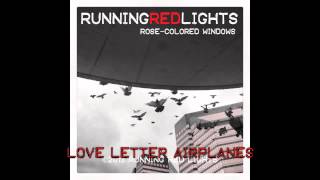 Watch Running Red Lights Love Letter Airplanes video