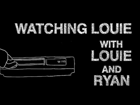 Watching Louie With Louie and Ryan