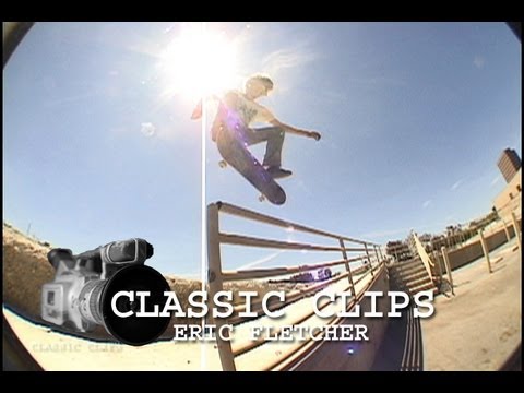Eric Fletcher Skateboarding Classic Clips #90