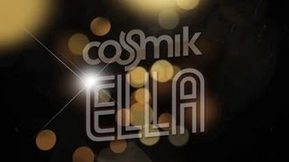 Video Ella Cosmik