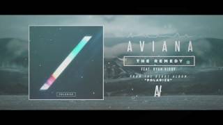 Aviana - The Remedy / Feat. Ryan Kirby (Official Stream)