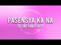 Silent Sanctuary - Pasensya Ka Na (1 Hour Loop Music)