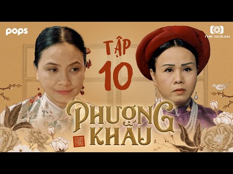 PHƯỢNG KHẤU TẬP 10 - Tần Đức mang LONG THAI, Hậu cung bước vào CUỘC CHIẾN mới